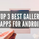 Top 3 Best Gallery Apps For Android